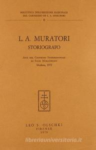 L. A. Muratori storiografo. Atti del Convegno internazionale di studi muratoriani (1972).pdf