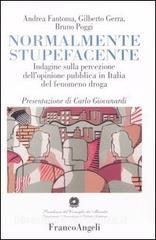 Normalmente stupefacente. Indagine sulla percezione dellopinione pubblica in Italia del fenomeno droga.pdf