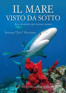 Il mare visto da sotto. Alla scoperta dei fondali marini.pdf