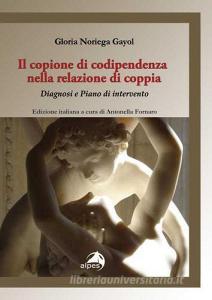 Il copione della codipendenza nella relazione di coppia. Diagnosi e piano di intervento.pdf
