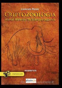 Criptozoologia. Animali misteriosi tra scienza e leggenda vol.1.pdf