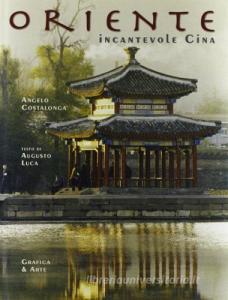 Oriente. Incantevole Cina. Ediz. italiana e inglese.pdf