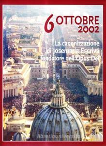 6 ottobre 2002. La canonizzazione di san Josemaría Escrivá.pdf