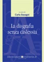 La disgrafia senza dislessia. Dalla diagnosi alla riabilitazione.pdf