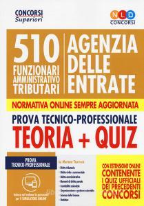 510 Funzionari amministrativi tributari Agenzia delle Entrate. Prova tecnico-professionale. Teoria + quiz. Con software di simulazione.pdf