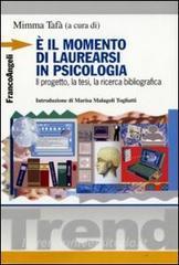 È il momento di laurearsi in psicologia. Il progetto, la tesi, la ricerca bibliografica.pdf
