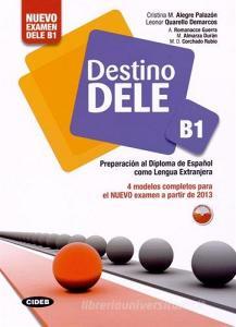 Destino. Dele B1. Per le Scuole superiori. Con CD Audio. Con espansione online.pdf