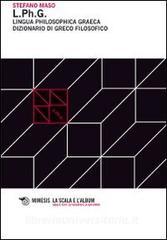 L.PH.G. Lingua philosophica graeca. Dizionario di greco filosofico.pdf