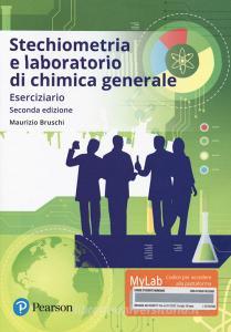Stechiometria e laboratorio di chimica generale. Eserciziario. Con aggiornamento online.pdf