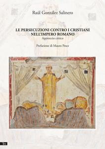 Ebook Le persecuzioni contro i cristiani nell’Impero romano di Raúl González Salinero edito da Graphe.it edizioni