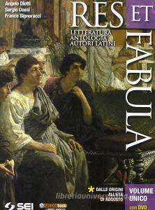 Res et fabula. Per le Scuole superiori. Con DVD.pdf