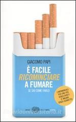 È facile ricominciare a fumare. Se sai come farlo.pdf
