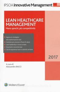 Lean healthcare management. Meno sprechi, più competitività. Con Contenuto digitale per download e accesso on line.pdf