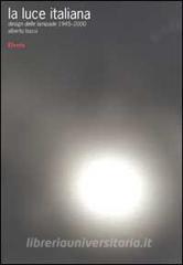 La luce italiana. Design delle lampade 1945-2000.pdf