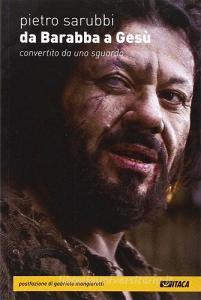 Da Barabba a Gesù. Convertito da uno sguardo.pdf