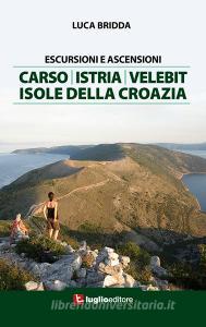 Escursioni e ascensioni. Carso, Istria, Velebit, isole della Croazia.pdf
