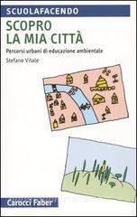 Scopro la mia città. Percorsi urbani di educazione ambientale.pdf