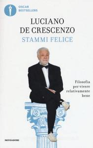 Stammi felice. Filosofia per vivere relativamente bene.pdf