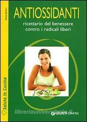 Antiossidanti. Ricettario del benessere contro i radicali liberi.pdf