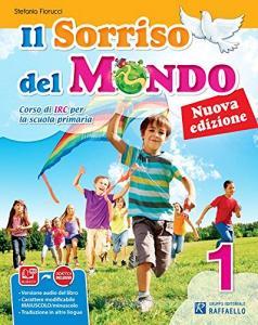 Il sorriso del mondo. Per la 1ª, 2ª e 3ª classe elementare. Con e-book. Con espansione online.pdf