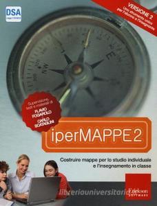 IperMappe 2. Costruire mappe per lo studio individuale e linsegnamento in classe. CD-ROM. Con libro.pdf