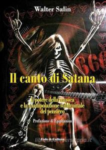 Il canto di satana. Il potere della musica e la manipolazione subliminale del pensiero.pdf