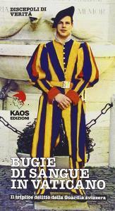 Bugie di sangue in Vaticano. Il triplice delitto della guardia svizzera.pdf