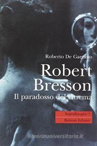 Robert Bresson. Il paradosso del cinema.pdf