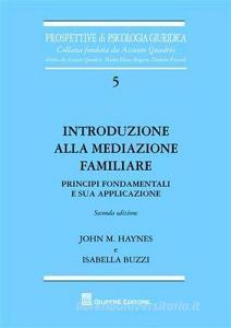 Introduzione alla mediazione familiare. Principi fondamentali e sua applicazione Introduzione alla mediazione familiare. Principi fondamentali e sua applicazione