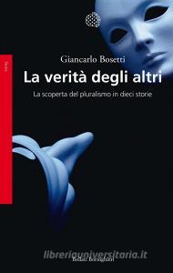La verità degli altri. La scoperta del pluralismo in dieci storie.pdf