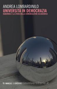 Università in democrazia. Habermas e la sfera della comunicazione accademica.pdf