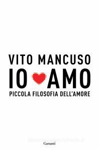 Io amo. Piccola filosofia dellamore.pdf