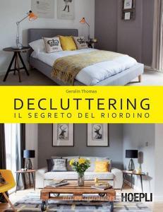 Decluttering. Il segreto del riordino.pdf
