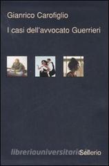 I casi dellavvocato Guerrieri: Testimone inconsapevole-Ad occhi chiusi-Ragionevoli dubbi.pdf