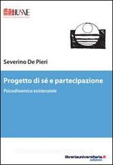 Ebook Progetto di sé e partecipazione di Severino De Pieri edito da libreriauniversitaria.it