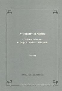 Symmetry in nature. A volume in honour of Luigi A. Radicati di Bronzolo vol.1.pdf