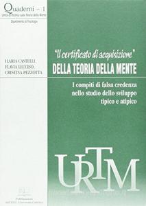 Il certificato di acquisizione della teoria della mente. I compiti di falsa credenza nello studio dello sviluppo tipico e atipico.pdf