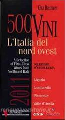 500 vini. LItalia del nord ovest. Selezione deccellenza. Ediz. multilingue.pdf