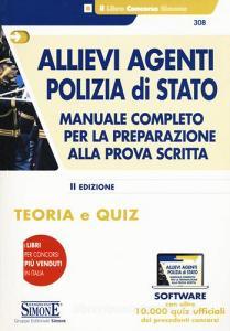 Allievi agenti Polizia di Stato. Manuale completo per la preparazione alla prova scritta. Teoria e quiz.pdf