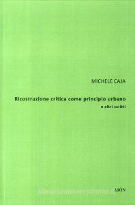 Ricostruzione critica come principio urbano e altri scritti.pdf