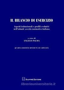 Il bilancio di esercizio. Aspetti istituzionali e profili evolutivi nellattuale assetto normativo italiano.pdf