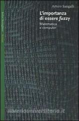 L importanza di essere fuzzy. Matematica e computer.pdf