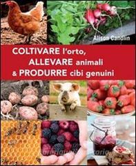 Coltivare lorto, allevare animali & produrre cibi genuini.pdf