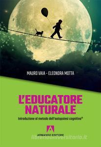 L educatore naturale. Introduzione al metodo dellautopoiesi cognitiva®.pdf