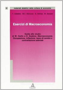 Esercizi di macroeconomia. Guida allo studio di W. Carlin e D. Soskice. Macroeconomia.pdf