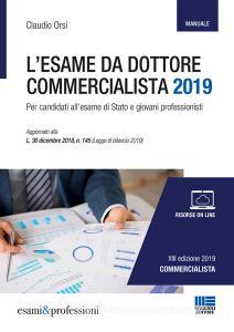L esame da dottore commercialista. Manuale. Per candidati allesame di Stato e giovani professionisti. Con Contenuto digitale per download e accesso on line.pdf
