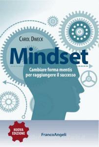 Mindset. Cambiare forma mentis per raggiungere il successo.pdf