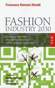 Fashion industry 2030. Reshaping the future through sustainability and responsible innovation.pdf