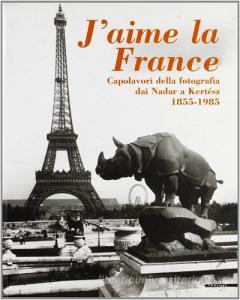 Jaime la France. Capolavori della fotografia da Nadar a Kertesz (1855-1985). Catalogo della mostra (Milano-Brescia, 1998).pdf