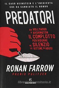 Predatori. Da Hollywood a Wahington il complotto per ridurre al silenzio le vittime di abusi.pdf